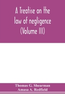 A treatise on the law of negligence (Volume III) 9353976294 Book Cover