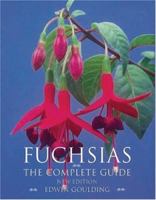 Fuchsias: The Complete Guide 0881925543 Book Cover