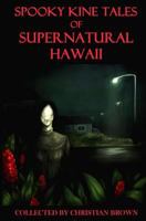 Spooky Kine Tales of Supernatural Hawaii 1548262552 Book Cover