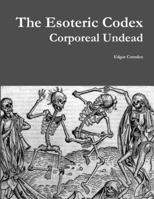 The Esoteric Codex: Corporeal Undead 1329677420 Book Cover