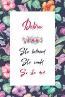 Debra Journal: Lined Journal / Notebook - Personalized Name Debra Gift - Debra's Personal Writing Journal - 120 Pages For Writing And Note Taking For Women 1077067674 Book Cover