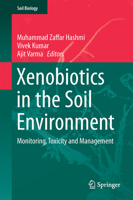Xenobiotics in the Soil Environment: Monitoring, Toxicity and Management 3319838113 Book Cover