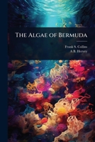 The Algae of Bermuda 1024093336 Book Cover