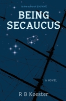 Being Secaucus B0DP6JR1YK Book Cover