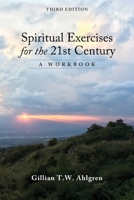 Spiritual Exercises for the 21st Century : A Workbook 1954688326 Book Cover