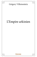 L'Empire arkinien (French Edition) 2414198540 Book Cover