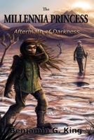 The Millennia Princess: Aftermath of Darkness 1438235534 Book Cover