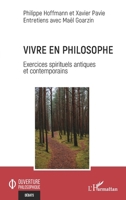 Vivre en philosophe: Exercices spirituels antiques et contemporains (Ouverture Philosophique) (French Edition) 2336539462 Book Cover