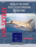 Douglas F4D Skyray Pilot's Flight Operating Instructions 193532733X Book Cover