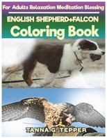 ENGLISH SHEPHERD+FALCON Coloring book for Adults Relaxation Meditation: Sketch coloringbook Grayscale Pictures 1721717005 Book Cover