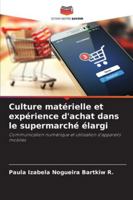 Culture matérielle et expérience d'achat dans le supermarché élargi: Communication numérique et utilisation d'appareils mobiles (French Edition) 6207839102 Book Cover
