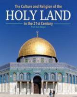 The Culture and Religion of the Holy Land in the 21st Century 1461110793 Book Cover