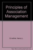 Principles of Association Management 0880341750 Book Cover