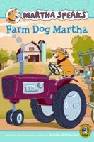 Martha Speaks: Farm Dog Martha (Reader) 0547210604 Book Cover