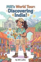 Mili's World Tour - Discovering India: A Graphic Novel Adventure into History, Culture, and Modern Marvels B0H7PPC4Y2 Book Cover