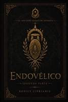 Endovelico: Segunda parte (El Panteón Velado de Hispania) (Spanish Edition) B0H6S978MP Book Cover