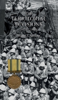 THE TERRITORIAL DIVISIONS 1914-1918 0526397063 Book Cover