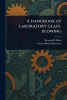 A Handbook of Laboratory Glass-blowing 1023225654 Book Cover