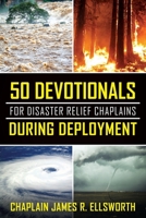 50 Devotionals For Disaster Relief Chaplains During Deployment 1646452003 Book Cover