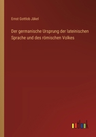 Der germanische Ursprung der lateinischen Sprache und des römischen Volkes 1016789262 Book Cover