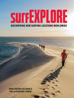 surfEXPLORE: Discovering New Surfing Locations Worldwide 0764369814 Book Cover