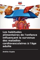 Les habitudes alimentaires de l'enfance influençant la survenue des maladies cardiovasculaires à l'âge adulte (French Edition) 6207050991 Book Cover