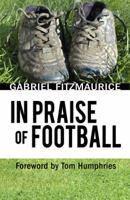 In Praise of Football 185635640X Book Cover