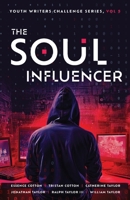 The Soul Influencer (Youth Writers Challenge) 1644846519 Book Cover