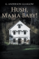 Hush, Mama Baby! 1682353451 Book Cover
