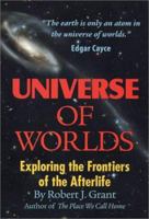 Universe Of Worlds: Exploring the Frontiers of the Afterlife 0876044461 Book Cover
