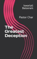 The Greatest Deception: Pastor Char B0G46QFLTF Book Cover