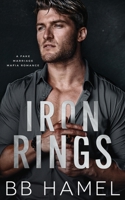 Iron Rings: A Fake Marriage Mafia Romance (Rossi Crime Family) B0D5GHST2C Book Cover