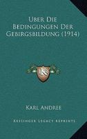 Uber Die Bedingungen Der Gebirgsbildung (1914) 1167462238 Book Cover