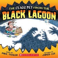 The Class Pet from the Black Lagoon 0545069300 Book Cover