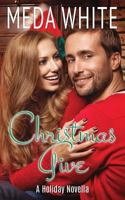 Christmas Give: A Holiday Novella 1941287069 Book Cover