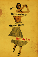 The Murder of Marion Miley 1949669181 Book Cover