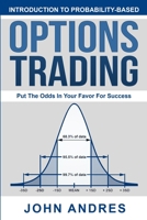 Introduction to Probability-Based Options Trading: Put The Odds In Your Favor For Success 1734974303 Book Cover