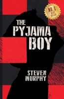 The Pyjama Boy: The true story of an extraordinary life on the mean streets of Sydney 1779626010 Book Cover