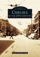 Chelsea in the 20th Century 0738536288 Book Cover