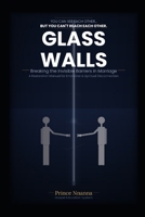 GLASS WALLS: Breaking the Invisible Barriers in Marriage B0GXVBP37N Book Cover
