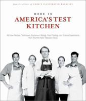 Here in America's Test Kitchen: All-New Recipes, Quick Tips, Equipment Ratings, Food Tastings, Brand Science Experiments from the Hit Public Television Show 0936184590 Book Cover
