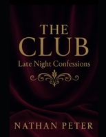 The Club: Late Night Confessions: Book 2 in ‘The Club Series’ B0FH2W5HY3 Book Cover