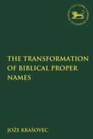The Transformation of Biblical Proper Names 0567688925 Book Cover