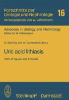 Uric Acid Lithiasis: Workshop Tel Aviv 10.-12. Dezember 1980 3798505942 Book Cover