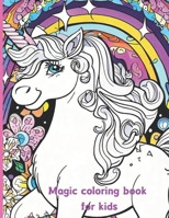 Magic Coloring Book for Kids: Unicorn Painting Book for Kids B0CLCHLQVC Book Cover