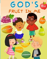 God's Fruit in Me 0991322460 Book Cover