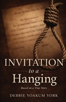 Invitation to a Hanging: A True Story of Justice, Family, and the Old West B0H1F3W3ZL Book Cover