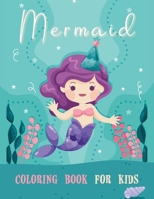 Mermaid Coloring Book for Kids: Cute Creative Children's Coloring, Mermaids Coloring Book For Girls Ages 4-8 and above, Mermaid Coloring 1716357349 Book Cover