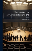 Training the Strategic Corporal 1025074122 Book Cover