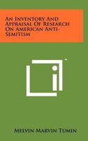 An Inventory and Appraisal of Research on American Anti-Semitism 1258240181 Book Cover